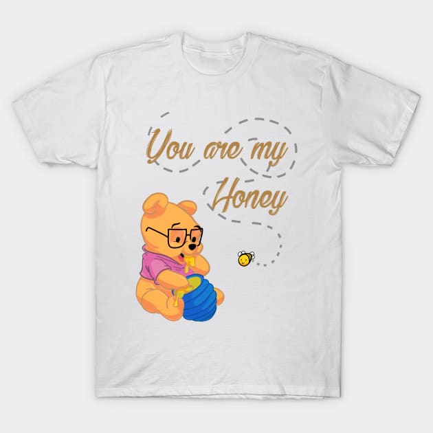 You Are My Honey Winnie The Pooh Design Whinnie The Pooh T Shirt Teepublic 4302